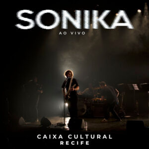 SONIKA – “Em campo aberto (Ao Vivo)”