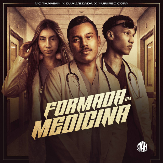 Thammy, DJ ALVEZADA, Maresia Oficial e Yuri Redicopa – “Formada em Medicina”