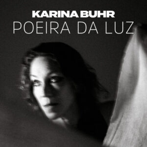 BUHR – “Poeira da Luz”