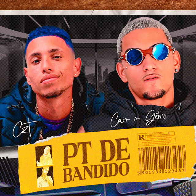 CAIO O GÊNIO e CZT – “Pt de Bandido”