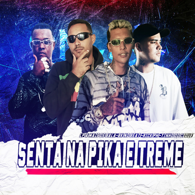 Tinho do Coque, Lp A+ de bala e Rick PH – “Senta na Pika e Treme”