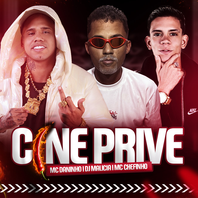 DJ Malicia, Mc Daninho e MC Chefinho – “Cine Prive”