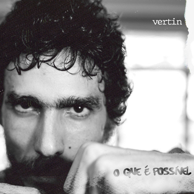 Vertin – “O Que É Possível”