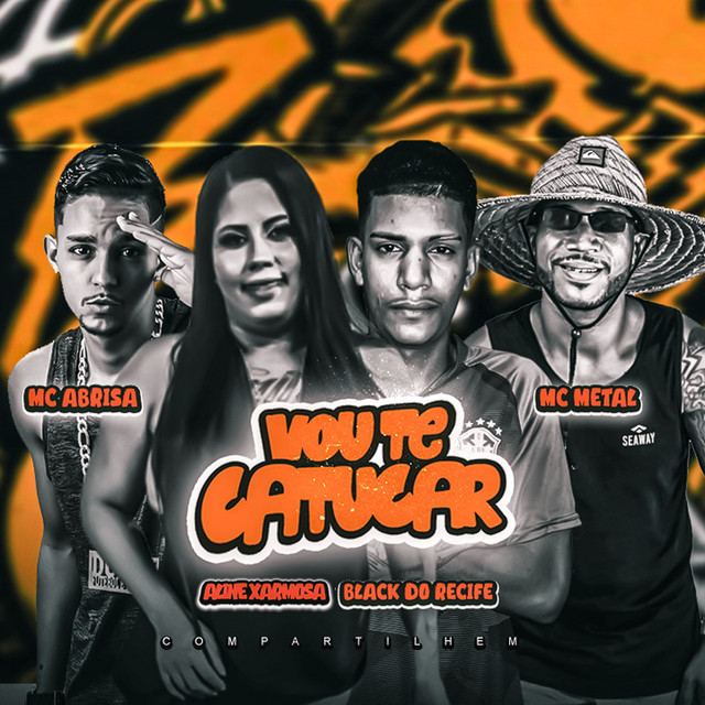 Black do Recife, Mc Abrisa, Aline Xarmosa e MC Metal – “Vou Te Catucar”