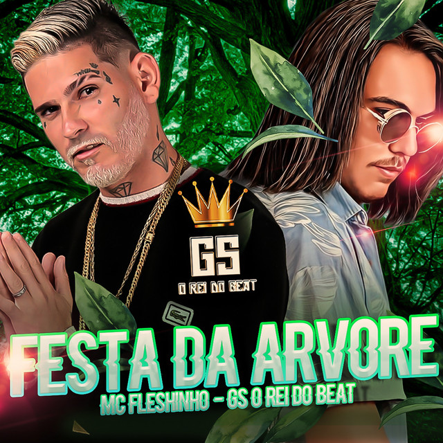 GS O Rei do Beat e MC Fleshinho – “Festa da Árvore”