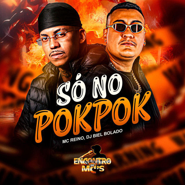MC Reino e DJ Biel Bolado – “Só no Pokpok”