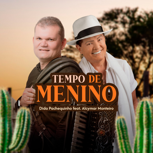 Alcymar Monteiro e DIDA PACHEQUINHO – “Tempo de Menino”