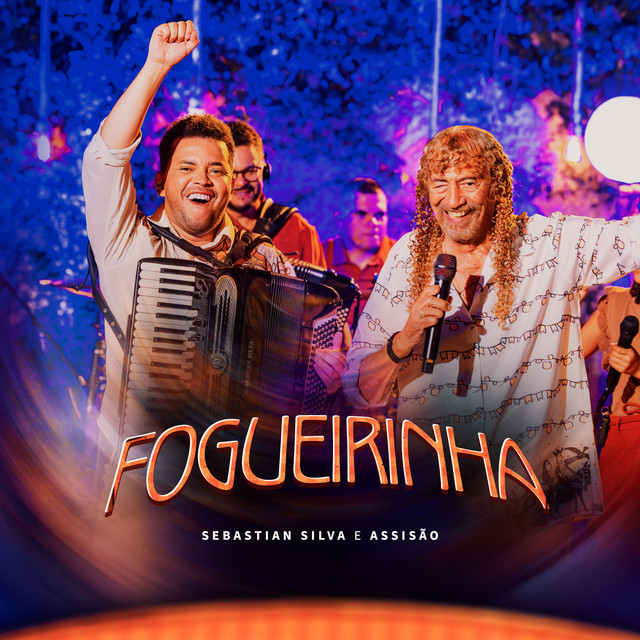 Assisão e Sebastian Silva – “Fogueirinha (Ao Vivo)”