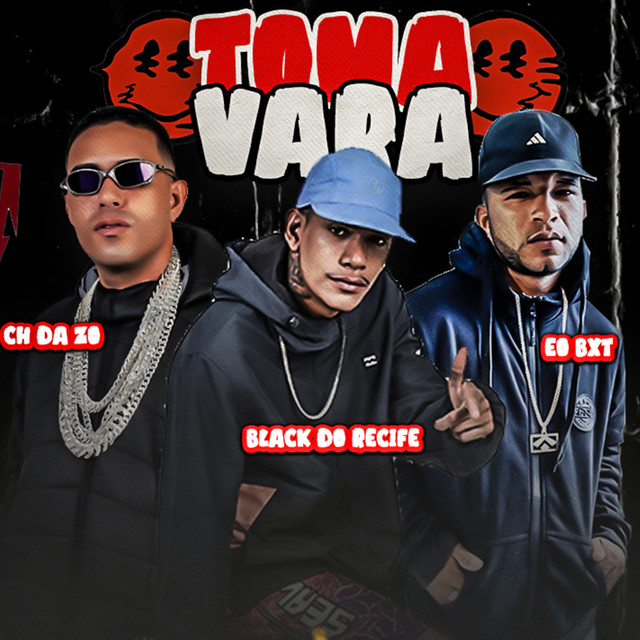 Black do Recife, eo bxt e ch da zo – “Toma Vara”