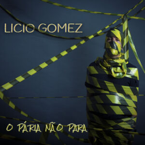 Capa de Licio Gomez – “O Pária Não Para”