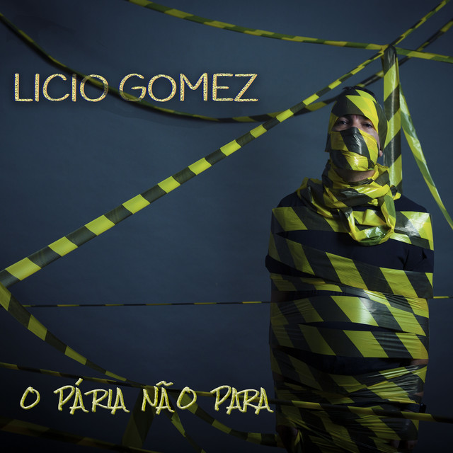 Licio Gomez – “O Pária Não Para”