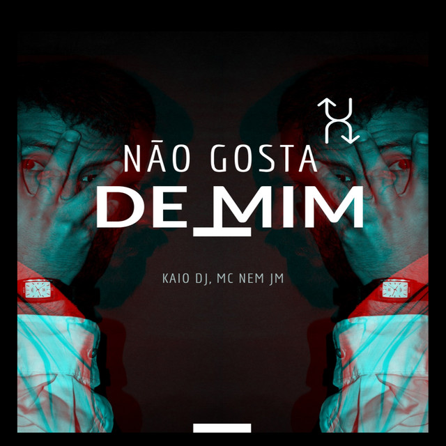 Mc Nem Jm e KAIO DJ – “Não Gosta de Mim”