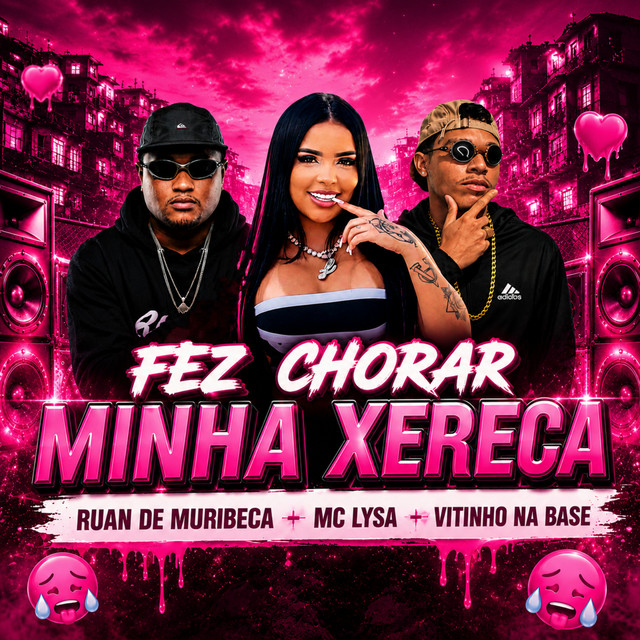 Ruan de Muribeca, Vitinho Na Base, Mc Lysa e Peso Produtora – “Fez Chorar Minha Xereca”