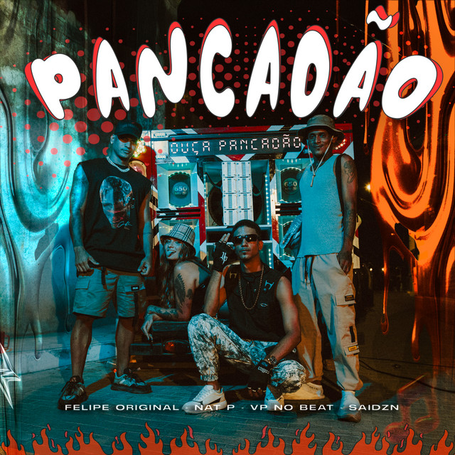 Nat P, Felipe Original, Said Zn e Vp No Beat – “Pancadão”