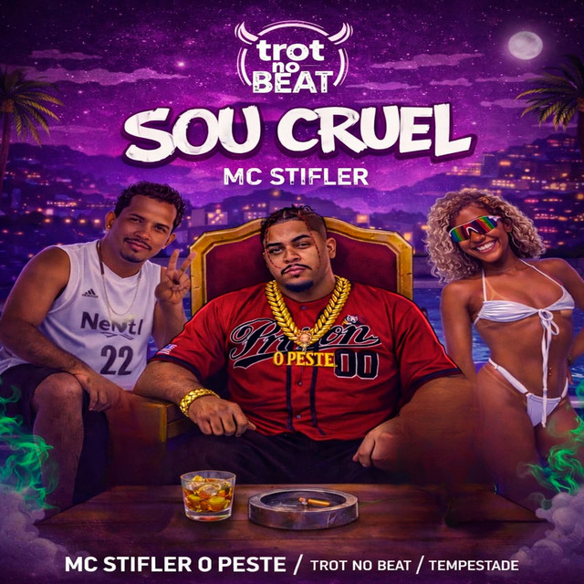 Trot No Beat e Mc Stifler o Peste – “Sou Cruel”