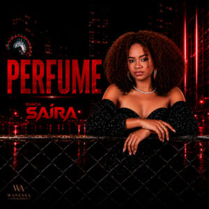 Banda Saíra – “Perfume”
