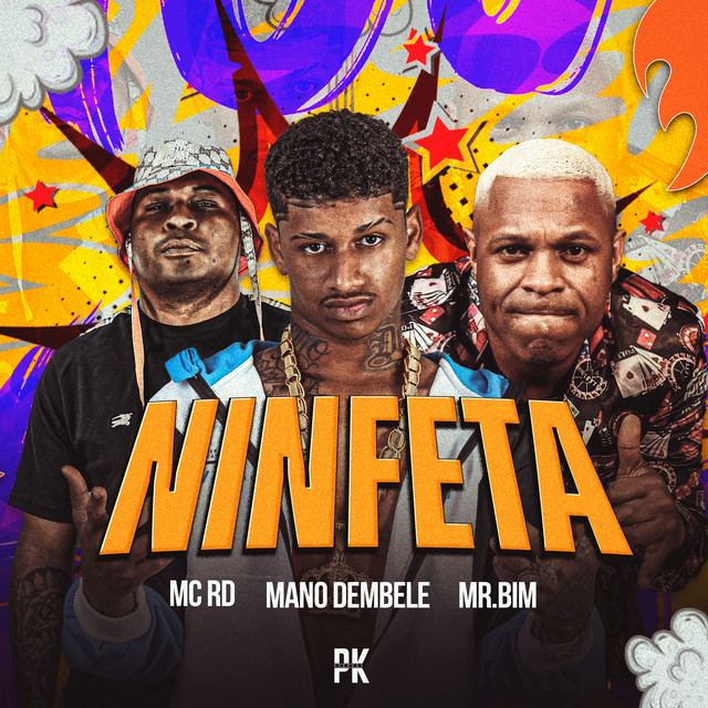 Mano dembele, Mc Rd e Mr Bim – “Ninfeta”