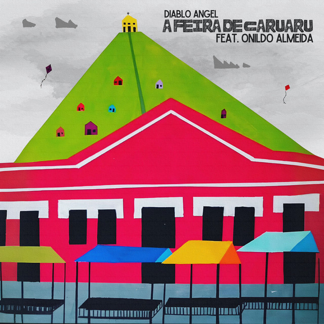 Diablo Angel e Onildo Almeida – “A Feira de Caruaru”
