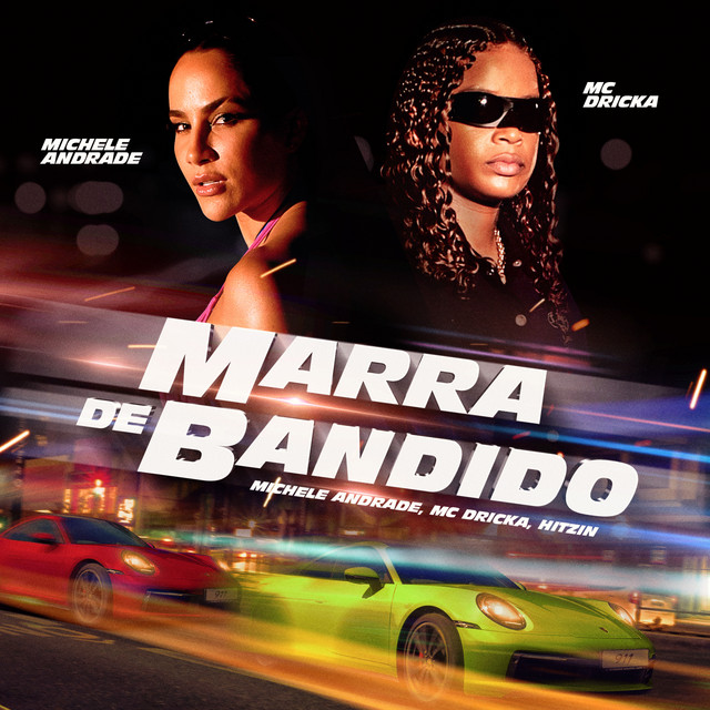 Michele Andrade, MC Dricka e HITZIN – “Marra de Bandido”