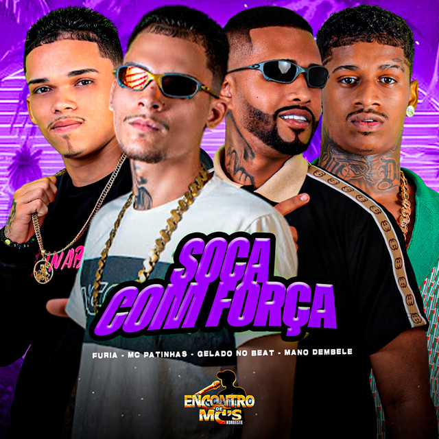 Gelado No Beat, Mano dembele, FURIA e Mc Patinhas – “SOCA COM FORÇA”