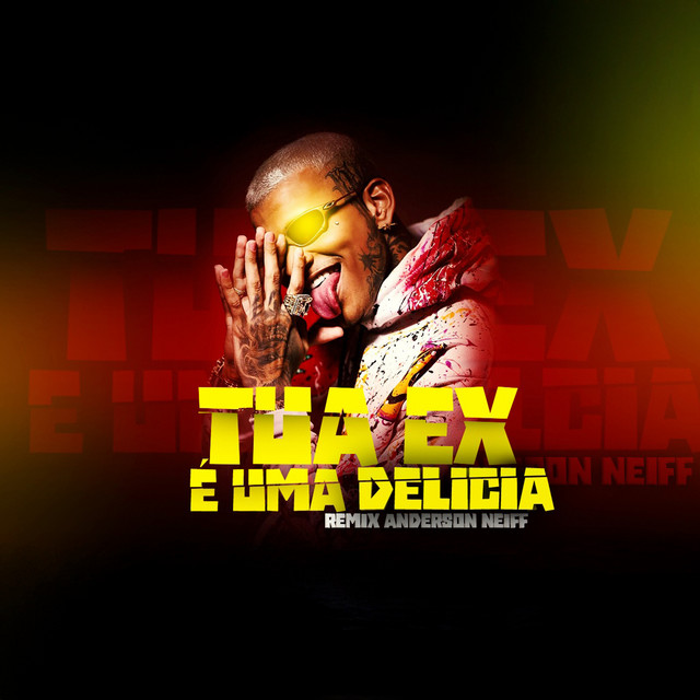 Anderson Neiff, Mano Cheffe e Vp No Beat – “Tua Ex É uma Delicia (Remix)”