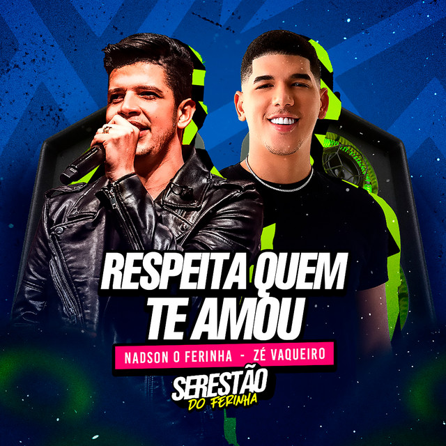 Zé Vaqueiro e Nadson O Ferinha – “Respeita Quem Te Amou”