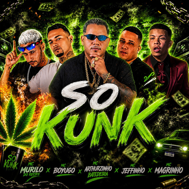 Arthurzinho Batedeira, Mc Murilo do Recife, mc boyugo, Mc Jeffinho e Mc Magrinho – “Só Kunk”