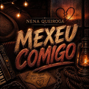 Nena Queiroga – “Mexeu Comigo”