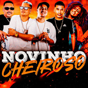 Tinho do Coque, Th CDM, Wr Do Charme, Mc Nick e Zah na Voz – “Novinho Cheiroso”