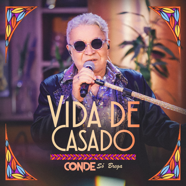O Conde Só Brega – “Vida de Casado”