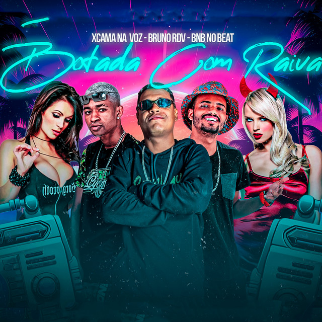 BNB No Beat, Xcama na Voz e Bruno RDV – “Botada Com Raiva”