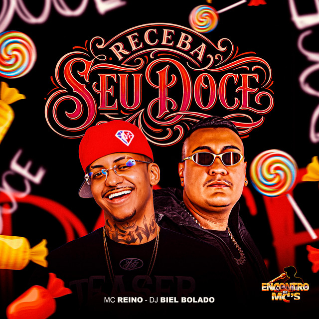 MC Reino e DJ Biel Bolado – “Receba Seu Doce”