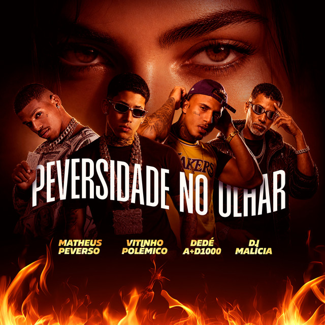Vitinho Polêmico, DJ Malicia, Dedé A+De1000 e Matheus Perverso – “Perversidade no Olhar”