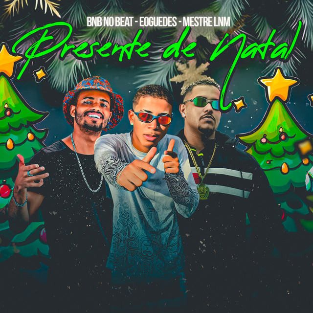 BNB No Beat, Mestre lnm e Eoguedes – “Presente de Natal”
