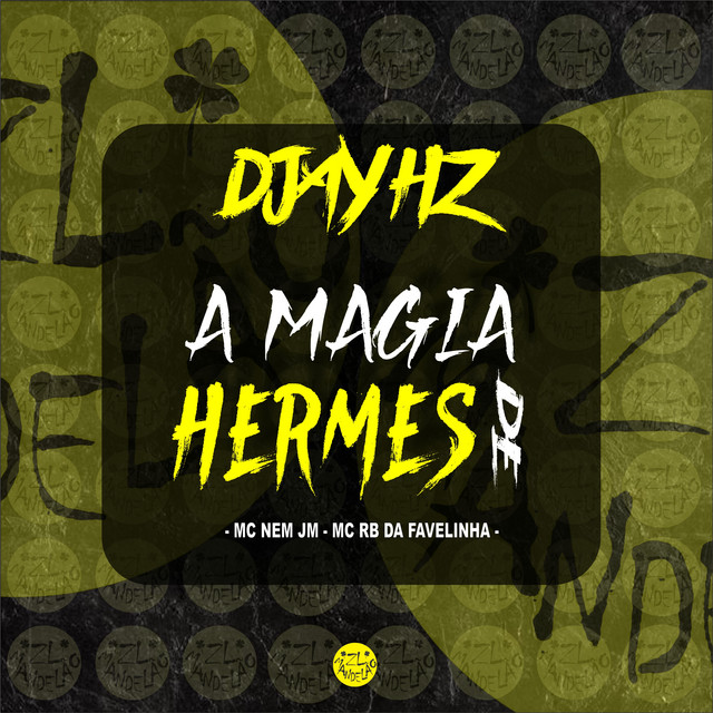 Mc Nem Jm, DJAY HZ e MC RB da Favelinha – “A MAGIA DE HERMES”