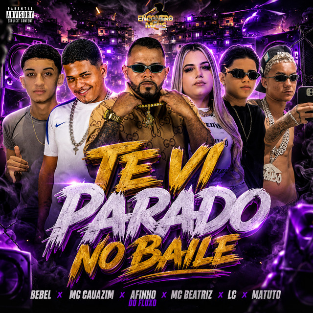 Afinho do Fluxo, MC Cauazim, MC BEATRIZ, BEBEL e MATUTO – “TE VI PARADO NO BAILE”
