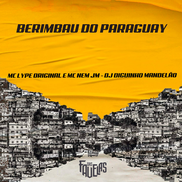 Mc Nem Jm, Mc Lype Original e DJ DIGUINHO MANDELÃO – “Berimbau do Paraguay”