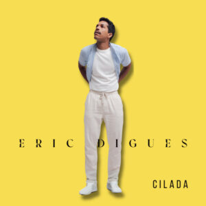 Eric Digues – “CILADA”
