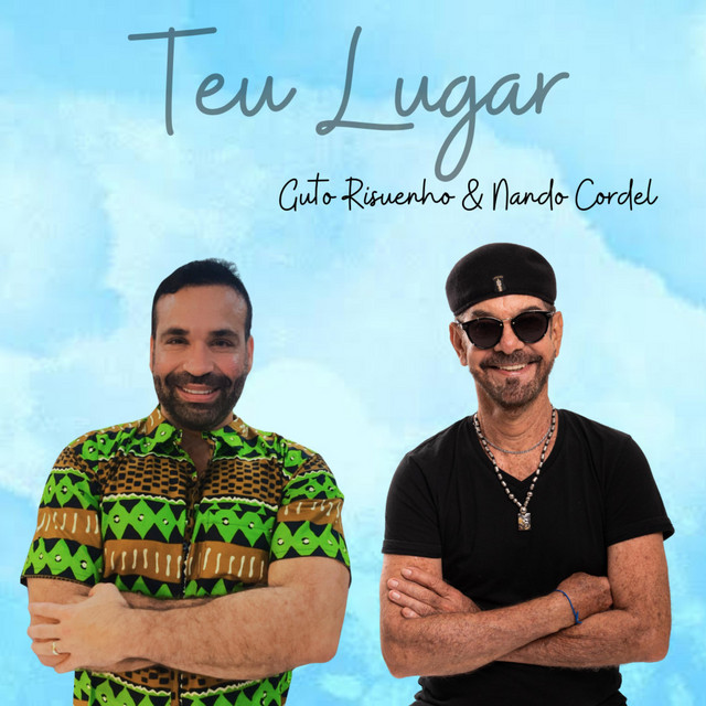 Nando Cordel e Guto Risuenho – “Teu Lugar”