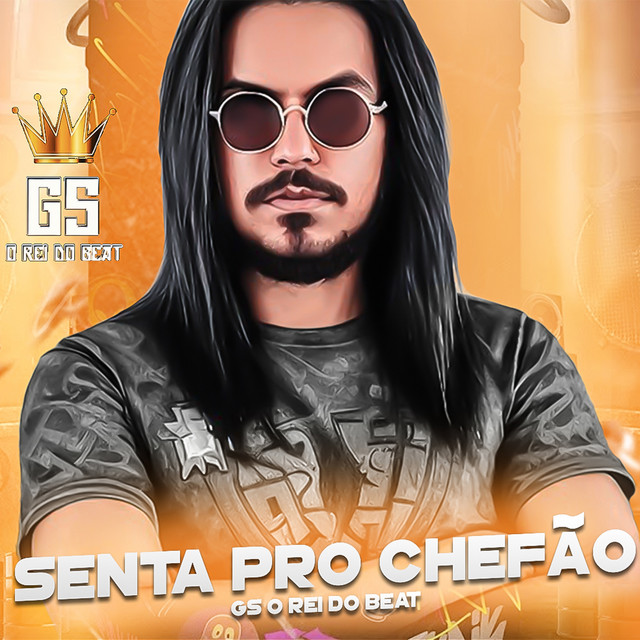 GS O Rei do Beat – “Senta pro Chefão (Bregafunk Remix)”