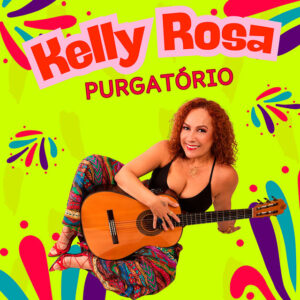 Kelly Rosa – “Purgatório”