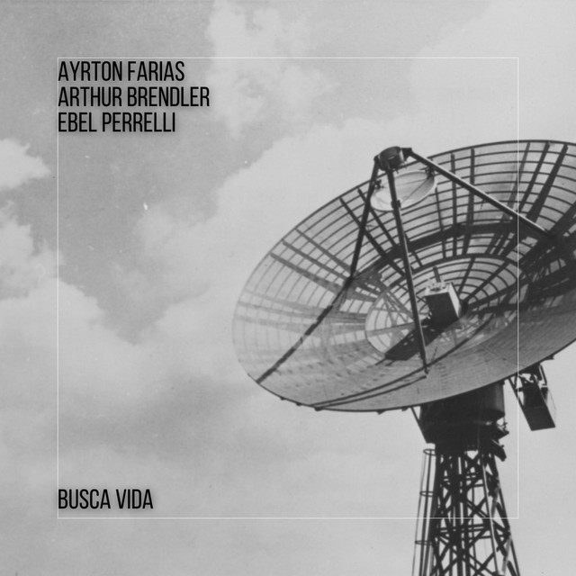 Sennóide, Arthur Brendler e Ebel Perrelli – “Busca Vida”