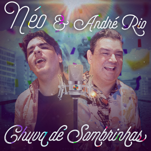 Néo e André Rio – “Chuva de Sombrinhas”
