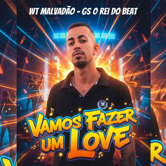 GS O Rei do Beat e WT Malvadão – “Vamos Fazer um Love”