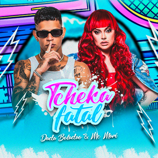 Dadá Boladão e MC Mari – “Tcheka Fatal”
