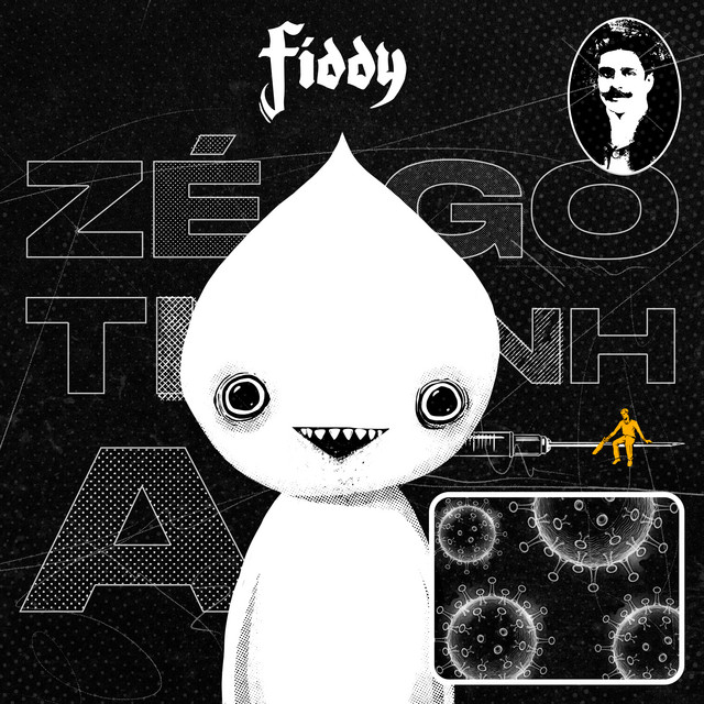 Fiddy – “Zé Gotinha”