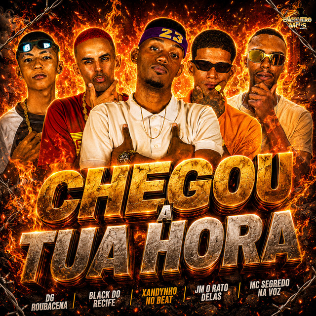 Black do Recife, Xandynho no Beat, Jm O Rato Delas, Mc Segredo na Voz e DG ROUBACENA – “Chegou a Tua Hora”