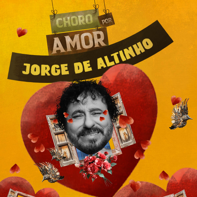 Jorge De Altinho – “Choro por Amor”