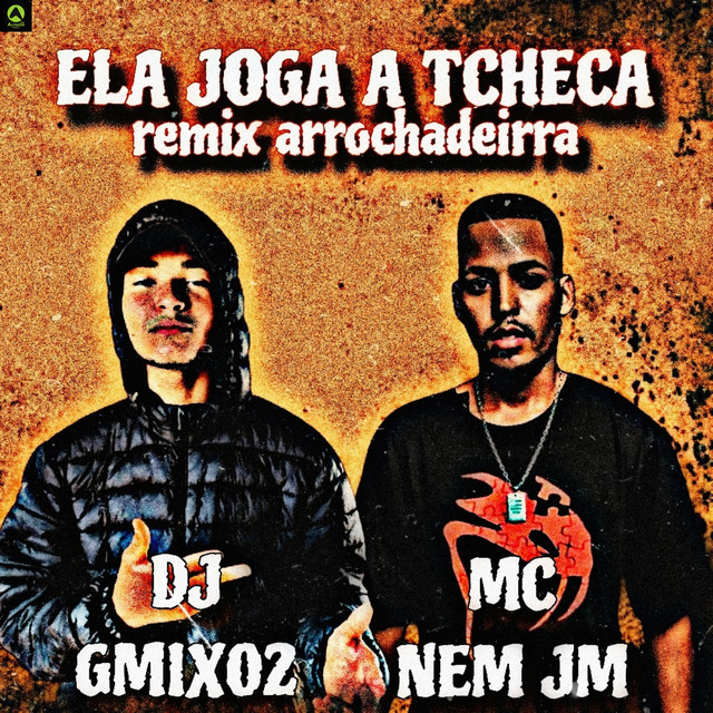Mc Nem Jm e DJ Gmix02 – “Ela Joga a Tcheca”