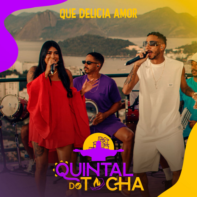 Mc Tocha e Kakau – “Quintal do Tocha RJ: Que Delicia Amor (Ao Vivo)”